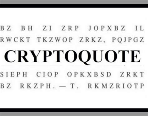 The goal is to decrypt the quote by substituting its code for actual words. . Cryptoquote solution for today